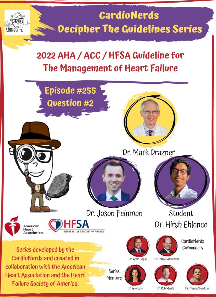 255. Guidelines: 2022 AHA/ACC/HFSA Guideline for the Management of Heart Failure – Question #2 with Dr. Mark Drazner