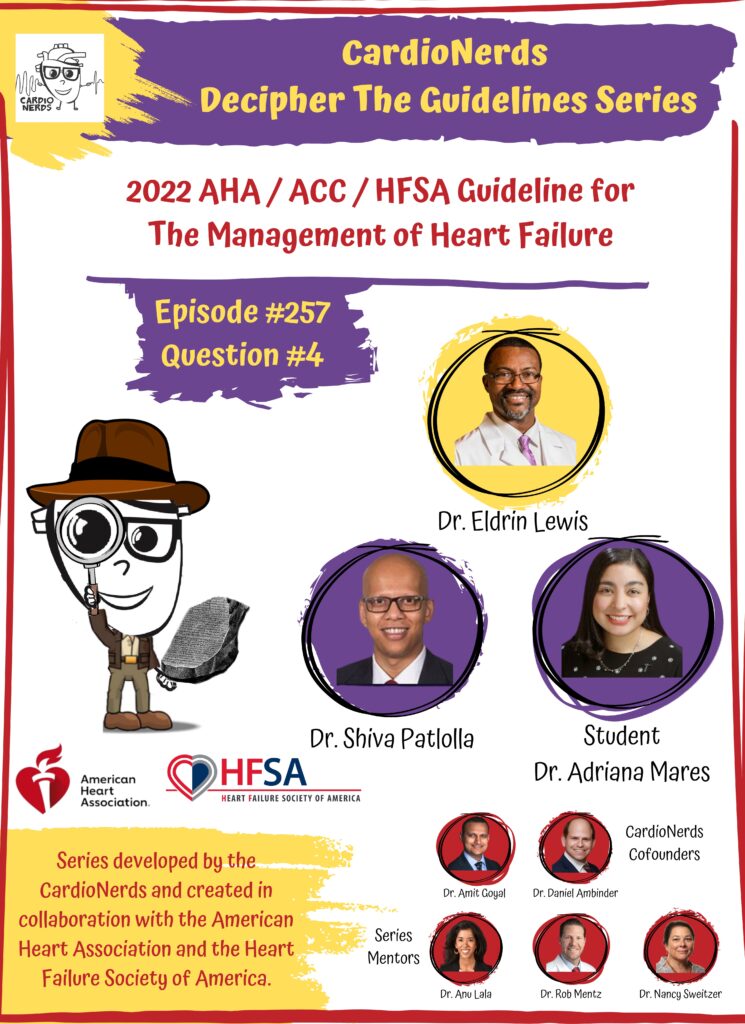 257. Guidelines: 2022 AHA/ACC/HFSA Guideline for the Management of Heart Failure – Question #4 with Dr. Eldrin Lewis