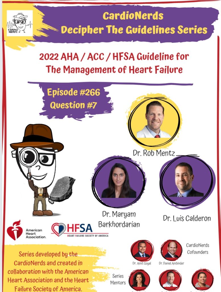266. Guidelines 2022 AHAACCHFSA Guideline for the Management of Heart Failure – Question #7 with Dr. Robert Mentz. 