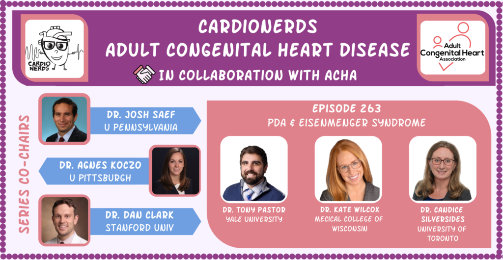 Episode 263. ACHD: Patent Ductus Arteriosus & Eisenmenger Syndrome with Dr. Candice Silversides